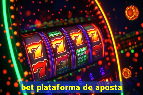 bet plataforma de aposta